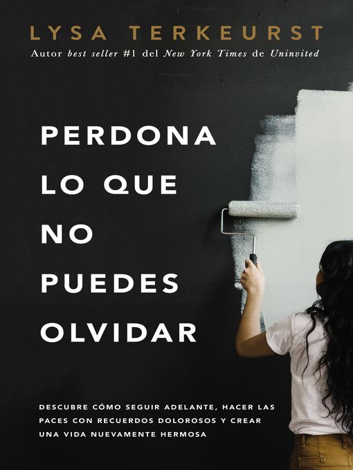 Title details for Perdona lo que no puedes olvidar by Lysa TerKeurst - Available